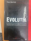 Rus Flaviu Calin - Evolutia Procesului de Comunicare de la forma interpersonala la cea politica si mediatica