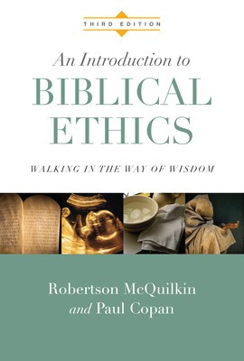 An Introduction to Biblical Ethics: Walking in the Way of Wisdom foto