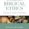 An Introduction to Biblical Ethics: Walking in the Way of Wisdom