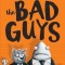 The Bad Guys (the Bad Guys #1)