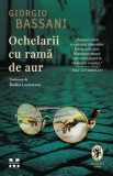 Cumpara ieftin Ochelarii cu rama de aur/Giorgio Bassani