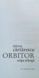 ORBITOR. ARIPA STANGA de MIRCEA CARTARESCU 2007