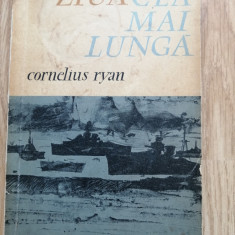 Cornelius Ryan - Ziua cea mai lunga. 6 iunie 1944 - Editura: Politica, 1965