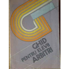 Ghid Pentru Elevii Arbitri - Necunoscut ,519691