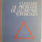 Culegere de probleme de geometrie superioara &ndash; I. D. Teodorescu, St. D. Teodorescu