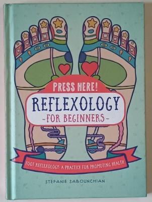 REFLEXOLOGY FOR BEGINNERS by STEFANIE SABOUNCHIAN , 2017 foto
