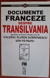 Documente franceze despre Transilvania - Ion Patroiu, Valeriu Florin Dobrinescu (2001)