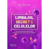 Cumpara ieftin Limbajul secret al celulelor/Lieff Jon