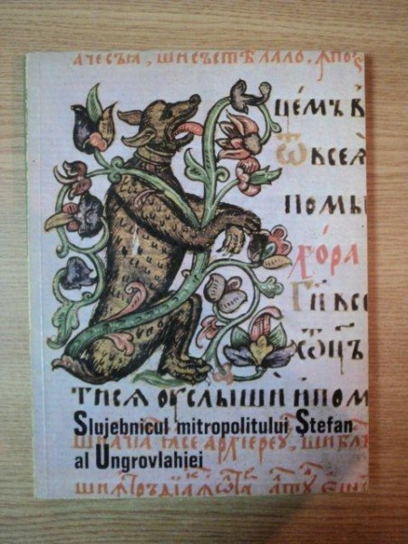 SLUJEBNICUL MITROPOLITULUI STEFAN AL UNGROVLAHIEI 1648 1688 de G. POPESCU VILCEA, BUC. 1974