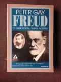 Sigmund Freud O viata pentru timpul nostru Peter Gay