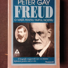 SIGMUND FREUD, O VIATA PENTRU TIMPUL NOSTRU - PETER GAY