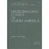 Neuroimaging Clinics of North America - Pediatric Neuroradiology