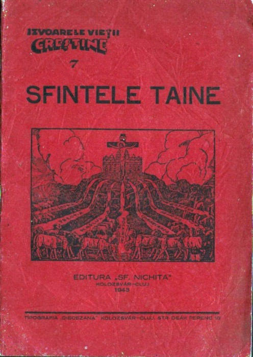 C8506N Sfintele Taine, Editura Sf Nichita, Kolozsv&aacute;r-Cluj, 1943