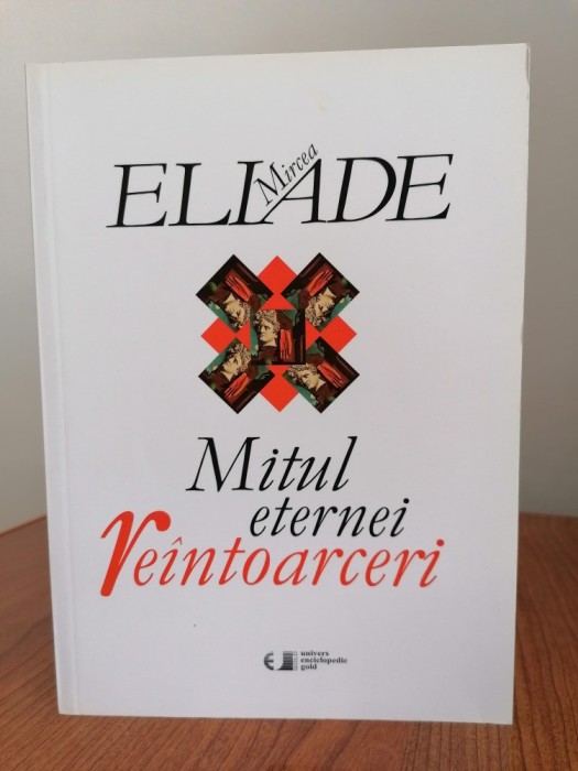 Mircea Eliade, Mitul eternei re&icirc;ntoarceri