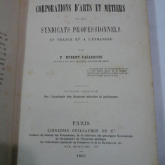 LES CORPORATIONS D ARTS ET METIERS ET LES SYNDICATS PROFESSIONNELS EN FRANCE ET A L ETRANGER - P. Hubert Valleroux - 1885