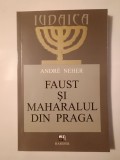 Andre Neher - Faust și maharalul din Praga: mit și real