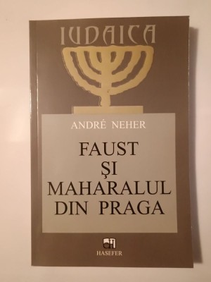 Andre Neher - Faust și maharalul din Praga: mit și real foto