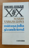 Mario Vargas Llosa - Mătușa Julia și condeierul