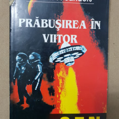 Prăbușirea în viitor. Accidentul OZN - William P. Sanders