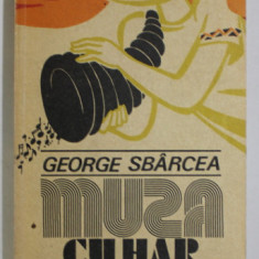 MUZA CU HAR , DOUA SECOLE DE MUZICA USOARA ROMANEASCA de GEORGE SBARCEA , 1984 , DEDICATIE *