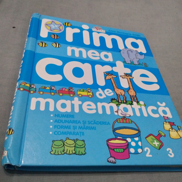 PRIMA MEA CARTE DE MATEMATICA /CARTONATA/FORMAT MARE /NOUA