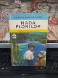 Mihail Sadoveanu, Nada florilor, Biblioteca pentru toți copii nr. 22, editura Ion Creangă, București 1973, 203