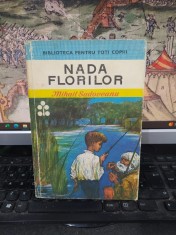 Mihail Sadoveanu, Nada florilor, Biblioteca pentru toți copii nr. 22, editura Ion Creangă, București 1973, 203