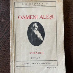 I. Simionescu - Oameni alesi, volumul 1. Strainii