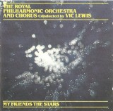 Royal Philharmonic Orchestra And Royal Philharmonic Chorus Conducted By Vic Lewis - My Friends The Stars, CD
