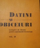 DATINI SI OBICEIURI VOL III