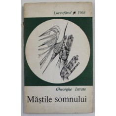 MASTILE SOMNULUI , versuri de GHEORGHE ISTRATE , VOLUM DE DEBUT , EDITIE PRINCEPS , 1968
