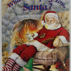 WHAT 'S KEEPING YOU , SANTA ? by MARGARET E. PICKETT , illustrated by BLANCHE M. BROWN , 1983, EXEMPLAR SEMNAT DE AUTOARE *