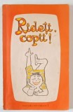 RIDETI , COPII ! , antologie de anecdote si epigrame de PATITA SILVESTRU si GEORGE ZARAFU , 1990