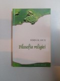 FILOSOFIA RELIGIEI de JOHN H. HICK , 2010