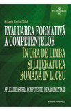 Evaluarea formativa a competentelor in ora de limba si literatura romana in liceu - Mihaela-Emilia Popa, 2014