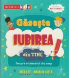Gaseste iubirea din tine! Despre minunatul tau corp - Beth Cox, Natalie Costa