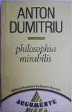 Philosophia mirabilis &ndash; Anton Dumitriu