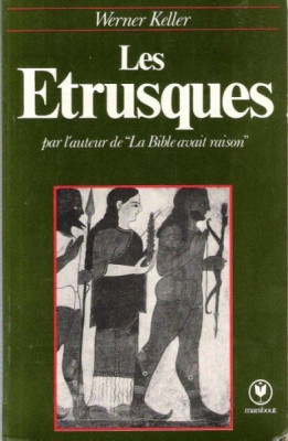 LES ETRUSQUES - WERNER KELLER (CARTE IN LIMBA FRANCEZA) foto