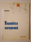 Michel Foucher - Republica europeană (2002)