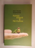 Jean Claude Kaufmann - Femeia singura si Fat-Frumos