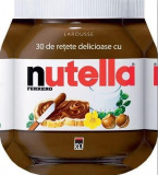 30 de retete delicioase cu Nutella |