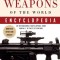 The New Weapons of the World Encyclopedia: An International Encyclopedia from 5000 B.C. to the 21st Century