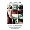 Daca as ramane - Gayle Forman, Rao