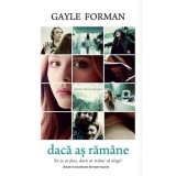 Daca as ramane - Gayle Forman, Rao