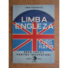 Dan Popovici - Limba Engleza. Curs rapid. Zece lectii pentru incepatori