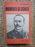 I.L. Caragiale, Momente și schițe, editura Eminescu, București 1985