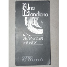 ARHITECTURA VALURILOR - ANA BLANDIANA 1990