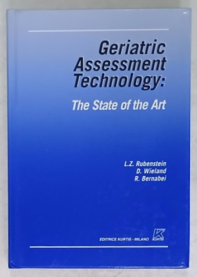 GERIATRIC ASSESSMENT TECHNOLOGY : THE STATE OF THE ART by L.Z . RUBENSTEIN ...R. BERNABEI , 1995 foto
