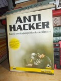 Cumpara ieftin LARS KLANDER - ANTI-HACKER * GHIDUL SECURITATII RETELELOR DE CALCULATOARE , 1998