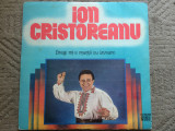 Ion cristoreanu dragi mi-s muntii cu izvoare disc vinyl lp muzica populara VG+, electrecord